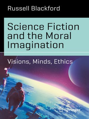 cover image of Science Fiction and the Moral Imagination